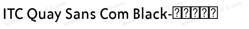 ITC Quay Sans Com Black字体转换